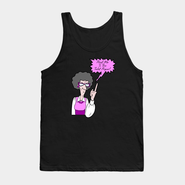 Point Me To The Toilet Paper! Tank Top by SpaceManSpaceLand